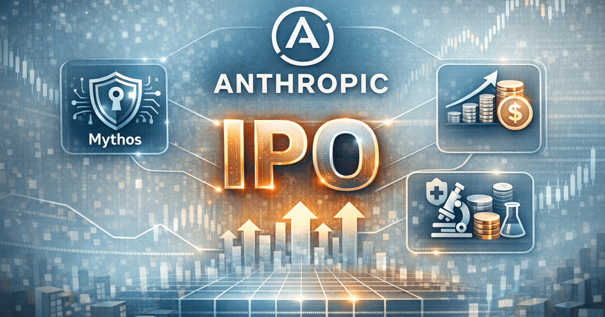 AnthropicのIPOを読み解く — Mythosと政府対応、整い始めた上場への布石